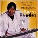 A Good Day To Play The Blues - SONNY RHODES
