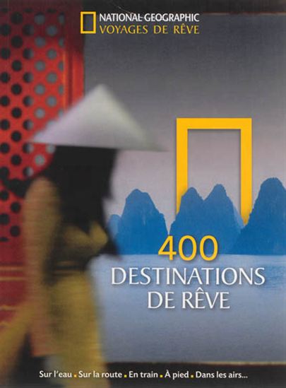 400 destinations de rêve N. éd. - COLLECTIF
