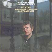 If You Could Read My Mind - GORDON LIGHTFOOT