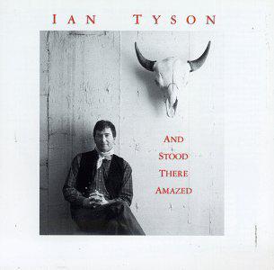 Stood There Amazed - IAN TYSON