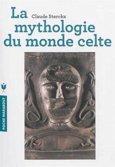 La Mythologie du monde celte N. éd. - CLAUDE STERCKX