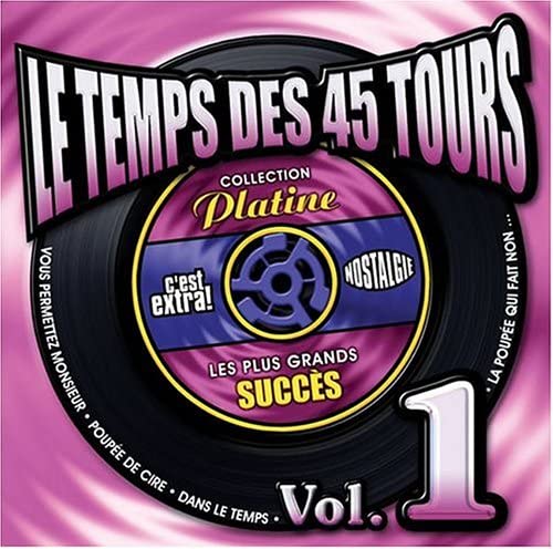 Temps Des 45 Tours Vol 1 - V - A