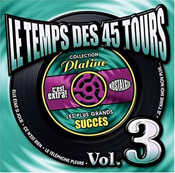 Temps Des 45 Tours 3 - COMPILATION