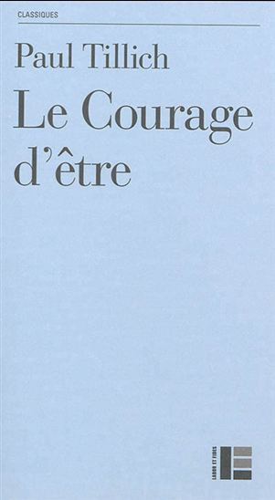 Le Courage d'être - PAUL TILLICH