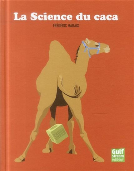 Le Science du caca - FRÉDÉRIC MARAIS