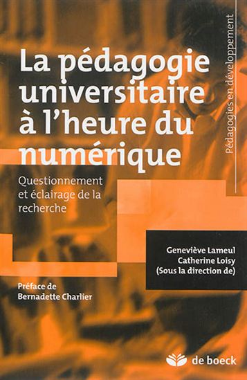 La Pédagogie universitaire à l&#39;heure du numérique - GENEVIÈVE LAMEUL - CATHERINE LOISY