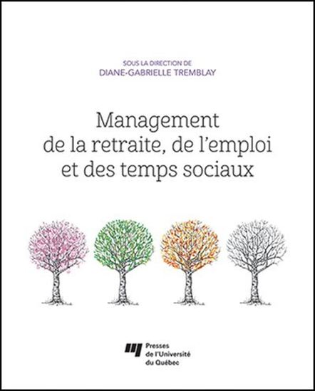 Management de la retraite, de l&#39;emploi et des temps sociaux - DIANE-GABRIELLE TREMBLAY