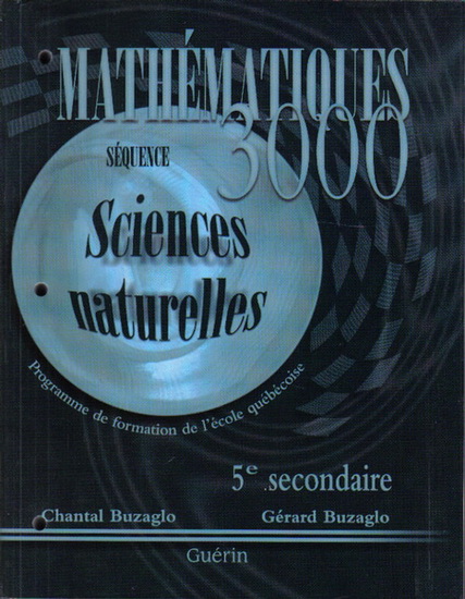 Mathématiques 3000 : séquence sciences naturelles : 5e secondaire : cahier d&#39;exercices - CHANTAL BUZAGLO - GÉRARD