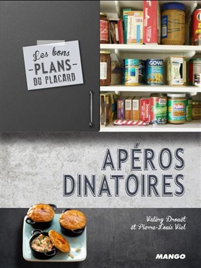 Apéros dinatoires - VALÉRY DROUET - PIERRE-LOUIS VIEL