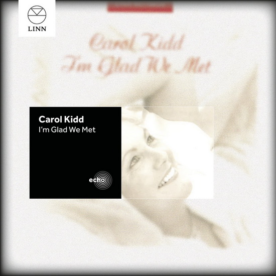 I'M Glad We Met - KIDD CAROL