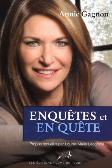 Enquêtes et en quête - ANNIE GAGNON