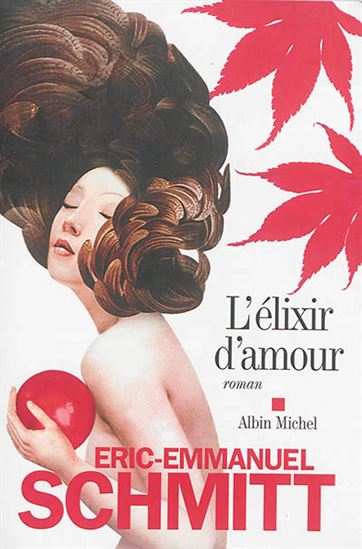 L&#39;Élixir d&#39;amour - ÉRIC-EMMANUEL SCHMITT