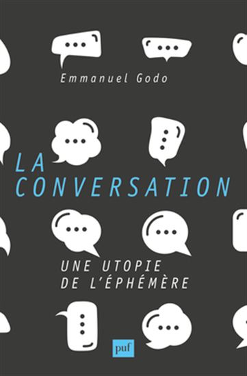 La Conversation : une utopie de l&#39;éphémère - EMMANUEL GODO