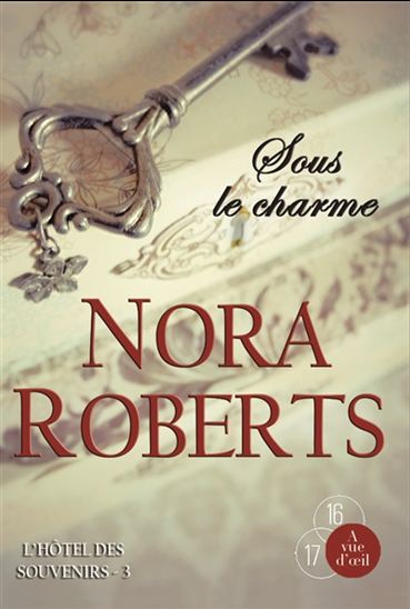 L&#39;Hôtel des souvenirs T.03 Sous le charme - NORA ROBERTS