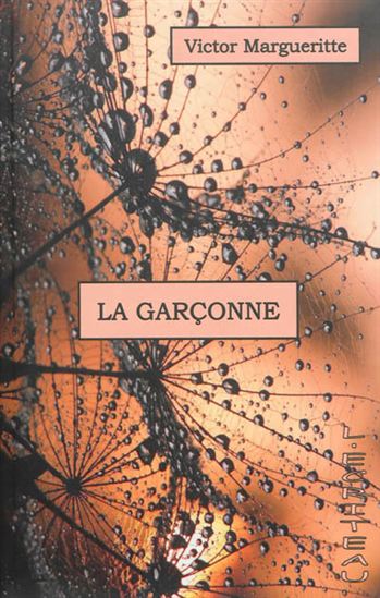 La Garçonne - VICTOR MARGUERITTE