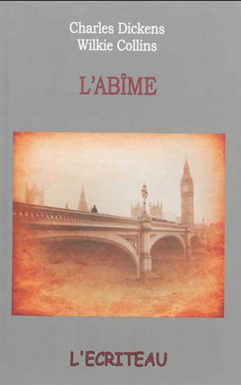 L&#39;Abîme - CHARLES DICKENS - WILKIE COLLINS