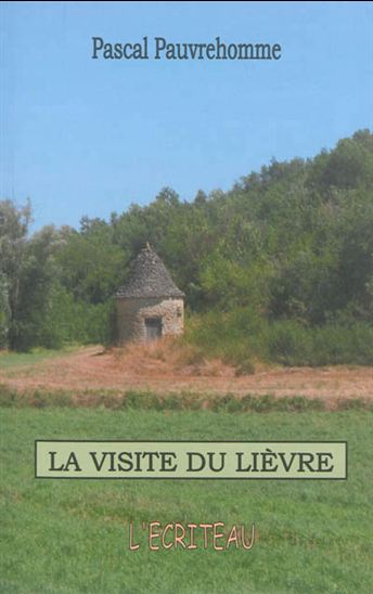 La Visite du lièvre - PASCAL PAUVREHOMME