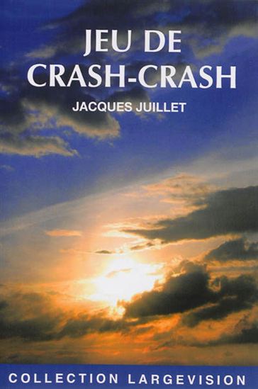 Jeu de crash-crash - JACQUES JUILLET