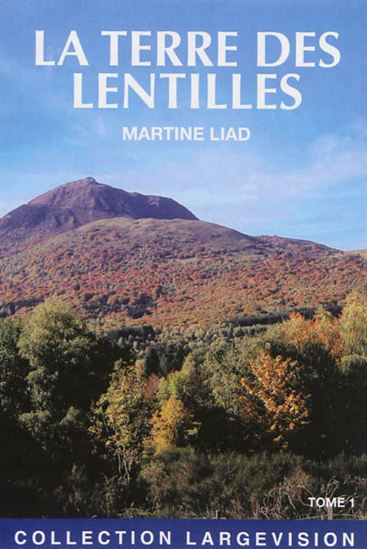 La Terre des lentilles T.01 - MARTINE LIAD