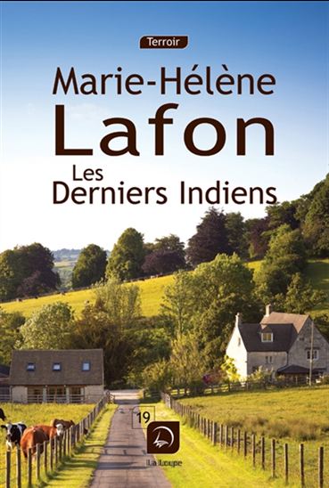 Les Derniers Indiens - MARIE-HÉLÈNE LAFON