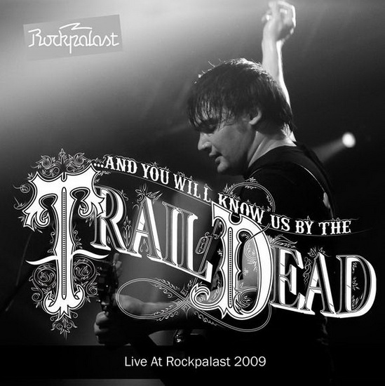 Live At Rockpalast - AND YOU WILL KNOW US BY TR