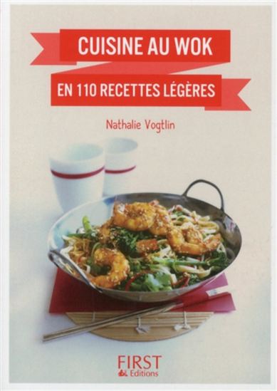 Cuisine au wok en 110 recettes légères - NATHALIE VOGTLIN