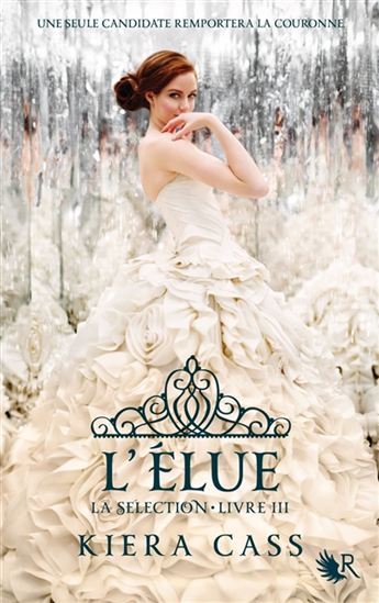 L&#39;Élue T.03 - KIERA CASS