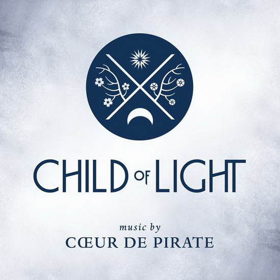 Child Of Light - COEUR DE PIRATE