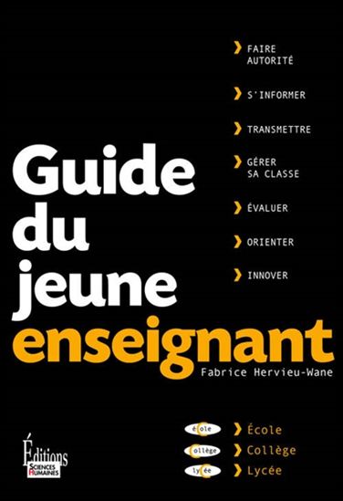 Guide du jeune enseignant N. éd. - FABRICE HERVIEU