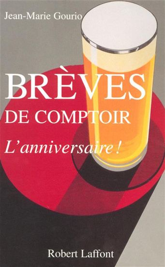 Brèves de comptoir - l&#39;anniversaire - JEAN-MARIE GOURIO