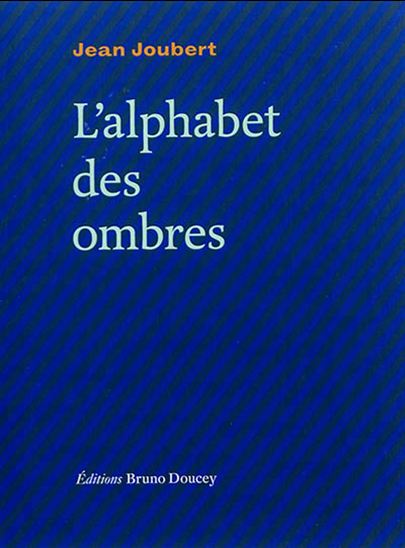 L&#39;Alphabet des ombres - JEAN JOUBERT