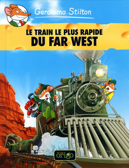 Le Train le plus rapide du Far West #13 - GERONIMO STILTON