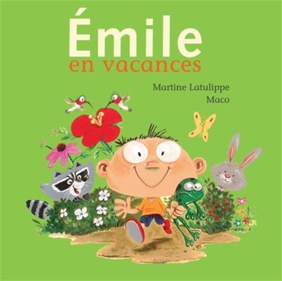 Émile en vacances - MARTINE LATULIPPE - MACO