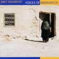 Voices of Marrakech - BNET HOUARIYAT