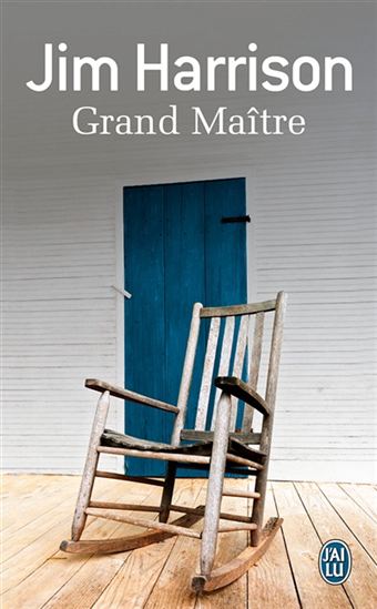 Grand maître - JIM HARRISON