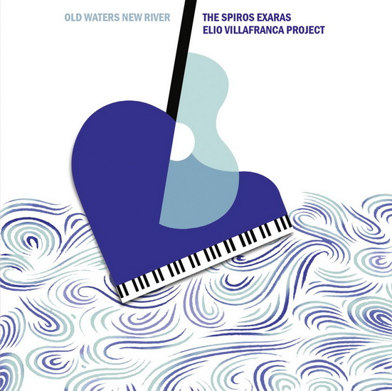 Old Waters, New River - ELIO VILLAFRANCA PROJECT SPIROS EXARAS