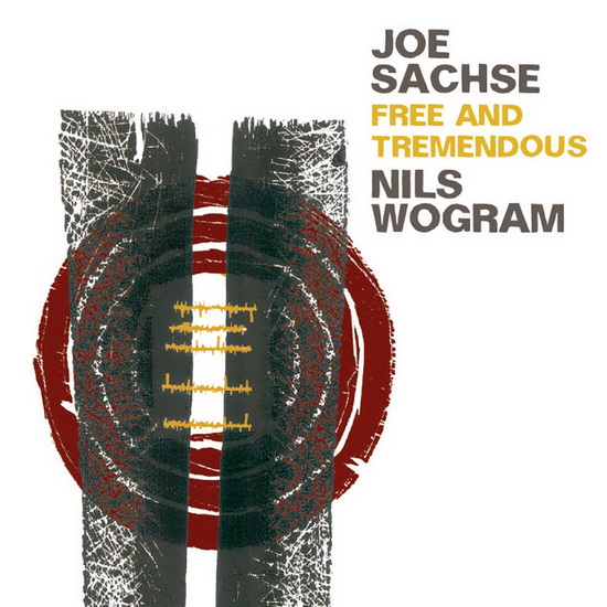 Free And Tremendous - SACHSE JOE - WOGRAM NILS