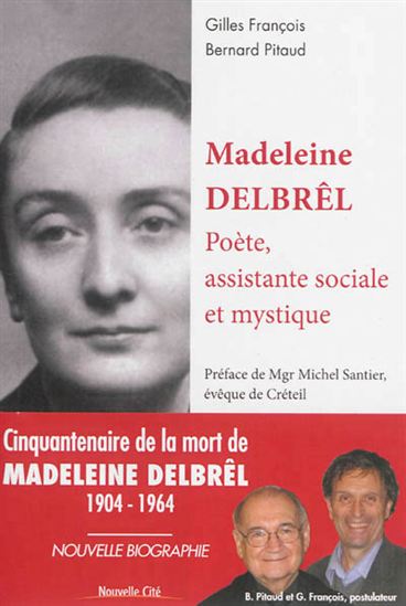 Madeleine Delbrêl : poète, assistante sociale et mystique - GILLES FRANÇOIS - BERNARD PITAUD