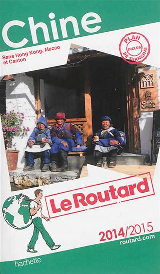 Chine : sans Hong Kong, Macao et Canton 2014-2015 - PHILIPPE GLOAGUEN