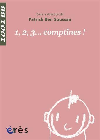 1, 2, 3... comptines !  N. éd. - PATRICK BEN SOUSSAN