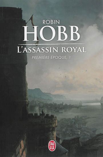 L&#39;Assassin royal : première époque #01 - ROBIN HOBB