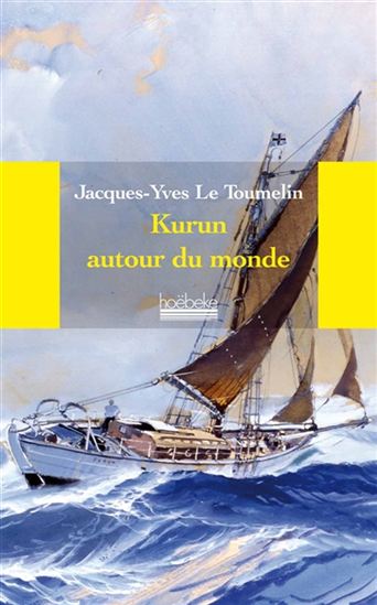 Kurun autour du monde - JACQUES-YVES LE TOUMELIN