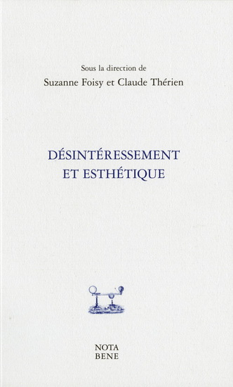 Désintéressement et esthétique - SUZANNE FOISY - CLAUDE THÉRIEN