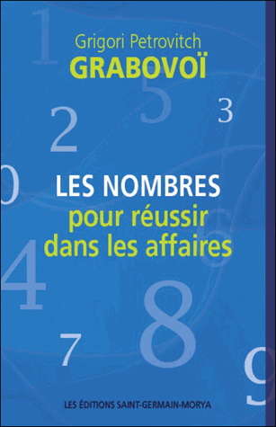 Les Nombres pour réusir dans les affaires - GRIGORI PETROVICH GRABOVOI