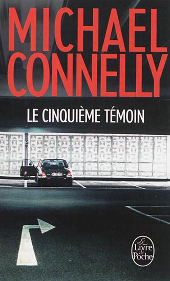 Le Cinquième témoin - MICHAEL CONNELLY