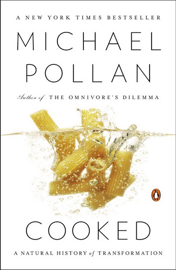 Cooked: A natural history of transformation - MICHAEL POLLAN
