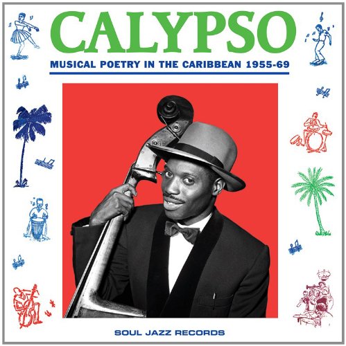Calypso: Musical Poetry In The Caribbean 1955-69 - COMPILATION