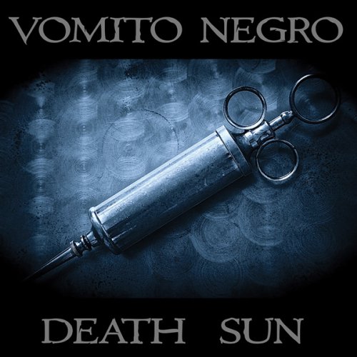 Death Sun - VOMITO NEGRO