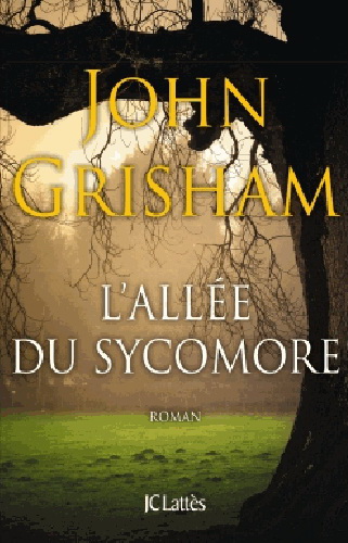 L&#39;Allée du sycomore - JOHN GRISHAM