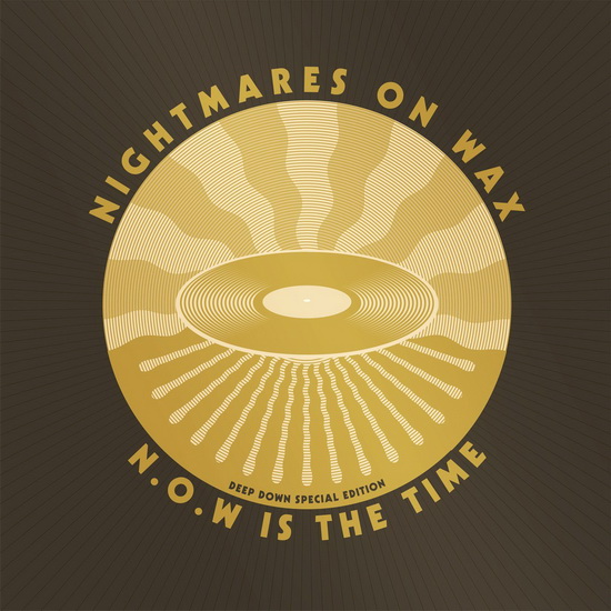 N.O.W. Is The Time: Deep Down Ed. (Vinyl) - NIGHTMARES ON WAX